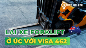 Lái xe forklift ở Úc với visa 462