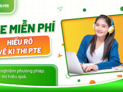 LUYỆN THI PTE ONLINE MIỄN PHÍ – TRẢI NGHIỆM PHƯƠNG PHÁP HỌC CHUẨN!