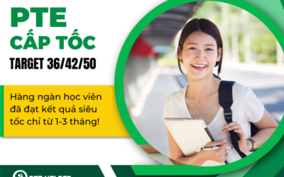 LUYỆN THI PTE CẤP TỐC 36/42/50